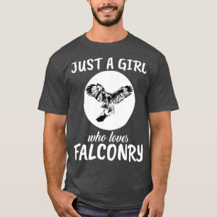 Just A Girl Who Loves Falconry T-Shirt