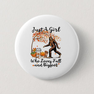 Just A Girl Who Loves Fall And Bigfoot Gift Thanks 2 Inch Round Button