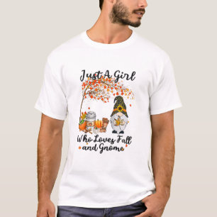 Just A Girl Who Loves Fall And Gnome Thanksgiving T-Shirt