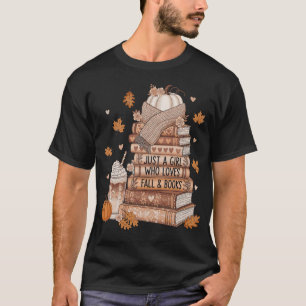 Just A Girl Who Loves Fall & Books Autumn Reading T-Shirt