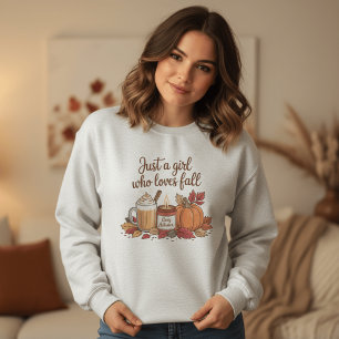 Just a Girl Who Loves Fall" Cozy Autumn Vibes Sweatshirt