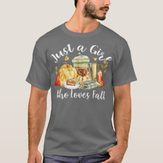 Just A Girl Who Loves Fall Pumpin Spice Latte Cute T-Shirt