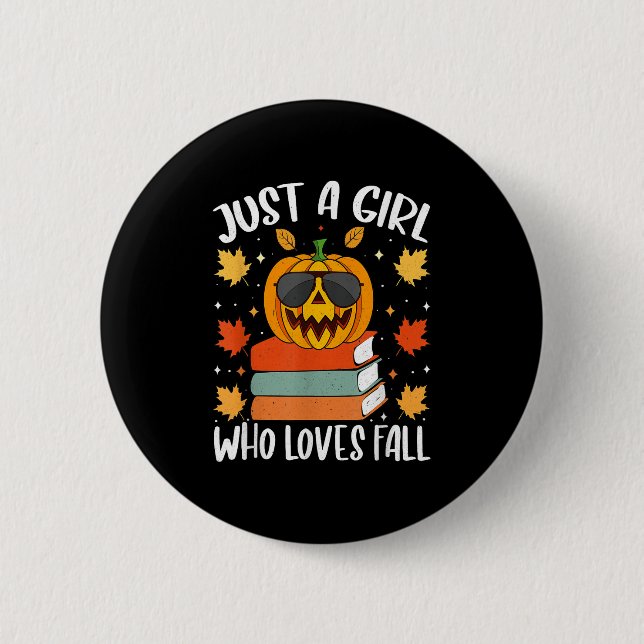 Just A Girl Who Loves Fall Pumpkin Cozy Autumn  2 Inch Round Button (Front)