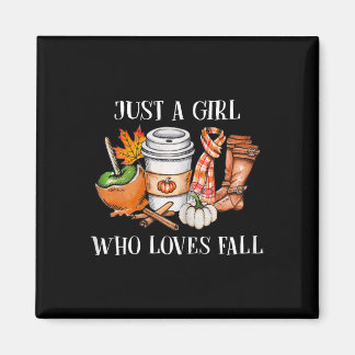 Just A Girl Who Loves Fall Pumpkin Spices Autumn W Magnet