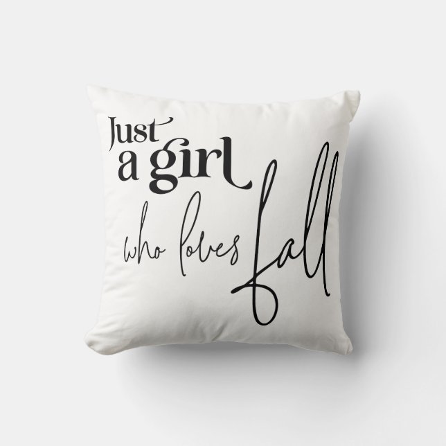 Just a Girl Who Loves Fall Throw Pillow (Front)