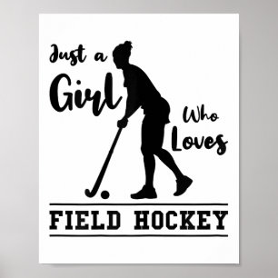Just A Girl Who Loves Field Hockey Hockey Player S Poster
