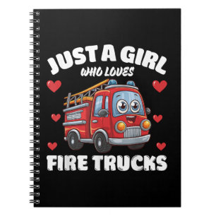 Just A Girl Who Loves Fire Trucks, Fire Truck Love Notebook