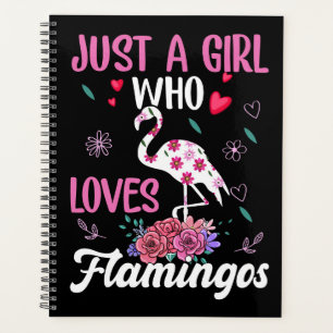 Just A Girl Who Loves Flamingos Planner