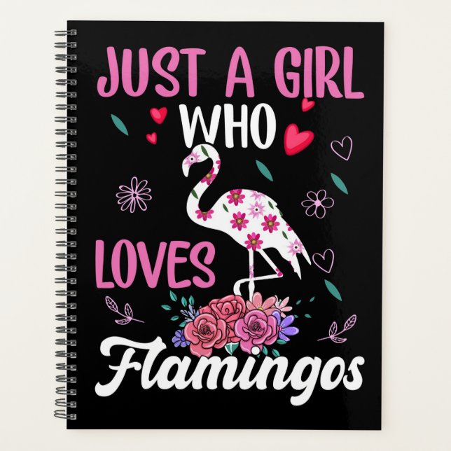 Just A Girl Who Loves Flamingos Planner (Front)