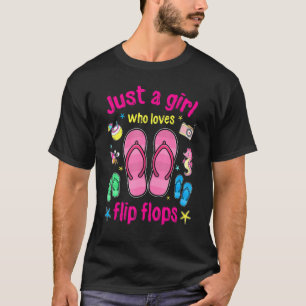 Just A Girl Who Loves Flip Flops Summer Trip Birth T-Shirt