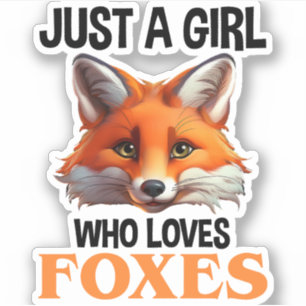 Just A Girl Who Loves Foxes