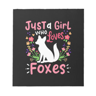 Just A Girl Who Loves Foxes And Flower Notepad