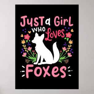 Just A Girl Who Loves Foxes And Flower Poster