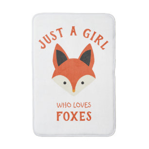 Just a girl who loves Foxes Bath Mat