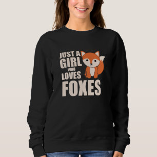 Just A Girl Who Loves Foxes Cute Animals Orange Sweatshirt