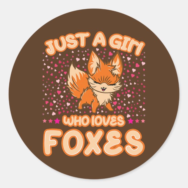 Just a Girl who loves Foxes Cute Heart Fox Fox Classic Round Sticker (Front)