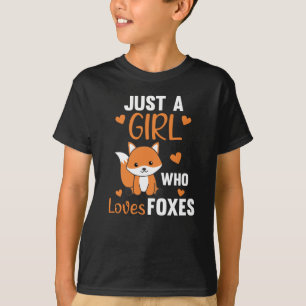 Just A Girl Who Loves Foxes, Funny Fox T-Shirt