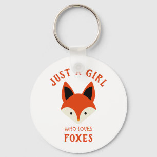 Just a girl who loves Foxes Keychain