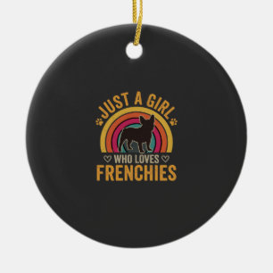 Just A Girl Who Loves Frenchies Retro Dog_1 Ceramic Ornament