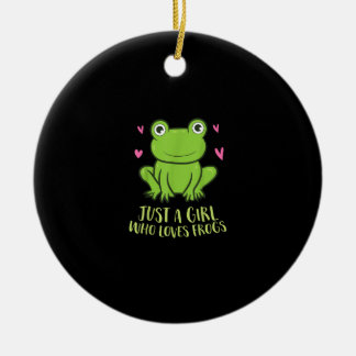 Just A Girl Who Loves Frogs | Cute Frog Girl Gifts Ceramic Ornament