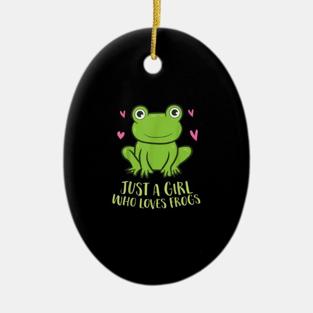 Just A Girl Who Loves Frogs | Cute Frog Girl Gifts Ceramic Ornament (Front)
