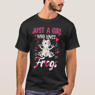 Just A Girl Who Loves Frogs For Women And Girls Fr T-Shirt