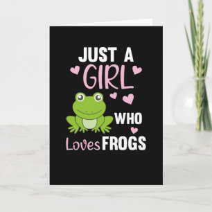 Just A Girl Who Loves Frogs Sweet Frog Card
