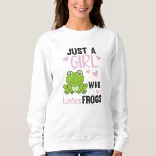 Just A Girl Who Loves Frogs Sweet Frog Sweatshirt