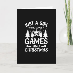 Just A Girl Who Loves Games And Christmas-Funny Card
