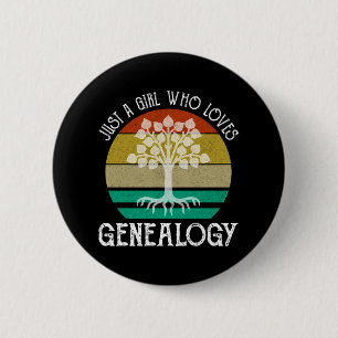 Just A Girl Who Loves Genealogy 2 Inch Round Button