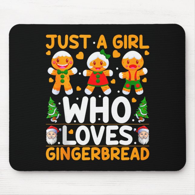 Just A Girl Who Loves Gingerbread Man Christmas Gi Mouse Pad (Front)