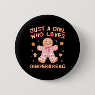 Just A Girl Who Loves Gingerbread Man Funny Christ 2 Inch Round Button
