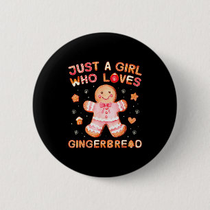 Just A Girl Who Loves Gingerbread Man Funny Christ 2 Inch Round Button