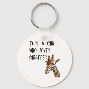 Just A Girl Who Loves Giraffes Cute Animal Giraffe Keychain