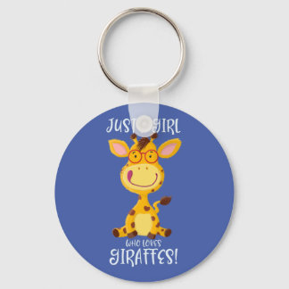Just A Girl Who Loves Giraffes! Keychain