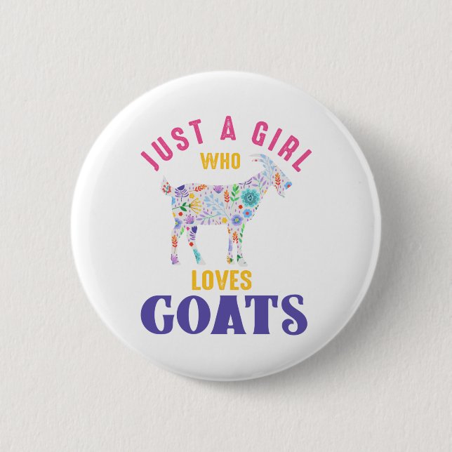 Just A Girl Who Loves Goats 2 Inch Round Button (Front)
