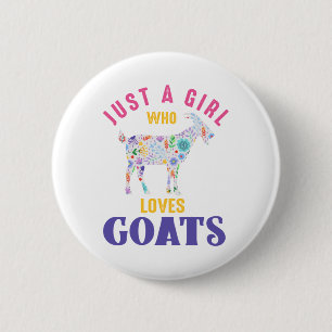 Just A Girl Who Loves Goats 2 Inch Round Button