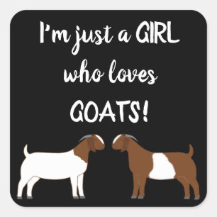 Just A girl who loves goats - Boer Goat  Square St Sticker