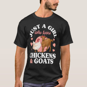 Just a Girl Who Loves Goats Chickens Girls Womens T-Shirt