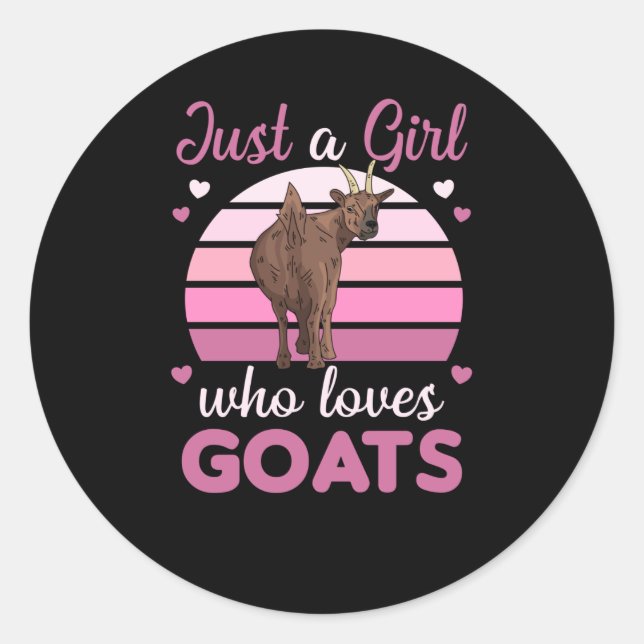 Just A Girl Who Loves Goats Cute Animals Goat Classic Round Sticker (Front)
