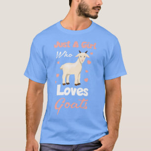 Just A Girl Who Loves Goats  Cute Goat Lover Farme T-Shirt