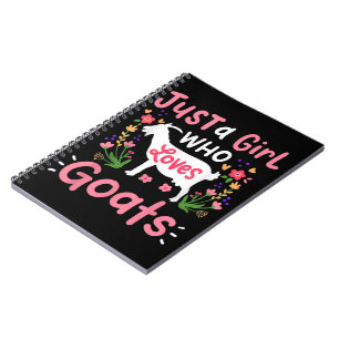 Just A Girl Who Loves Goats Notebook
