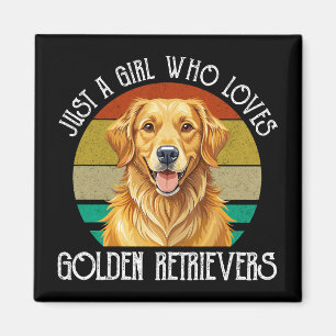 Just A Girl Who Loves Golden Retrievers Magnet