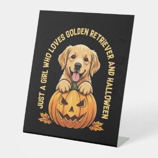 Just a Girl Who Loves Golden Retrievers Pedestal Sign