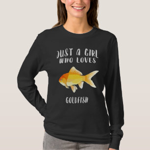 Just A Girl Who Loves Goldfish Fish T-Shirt