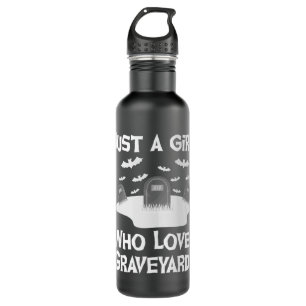 Just A Girl Who Loves Graveyards Gothic Oddity Wit 710 Ml Water Bottle