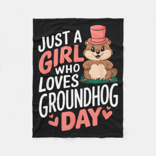 Just A Girl Who Loves Groundhog Day _1 Fleece Blanket