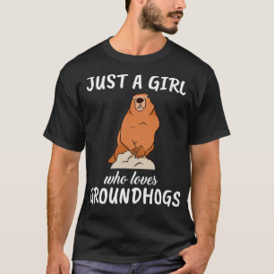 Just A Girl Who Loves Groundhogs T-Shirt