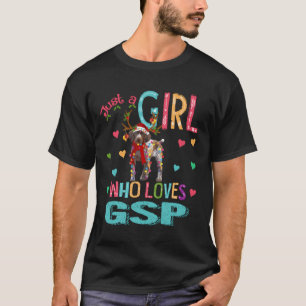 Just A Girl Who Loves Gsp And Christmas T-Shirt