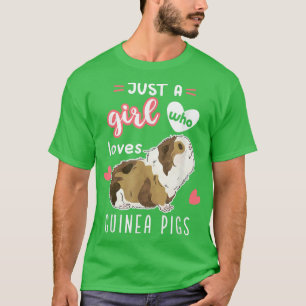 Just A Girl Who Loves Guinea Pigs 887 T-Shirt